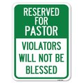 Signmission Reserved for Pastor Violators Not Blessed Alum Rust Proof Parking Sign, 18" x 24", A-1824-23191 A-1824-23191